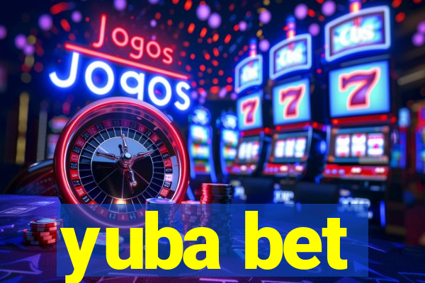 yuba bet